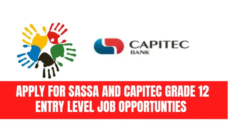 SASSA and Capitec : this 2 companies are hiring people with grade 12 |Don’t miss out , here’s how to apply