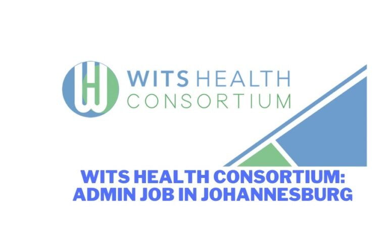 Wits Health Consortium: Admin job in Johannesburg