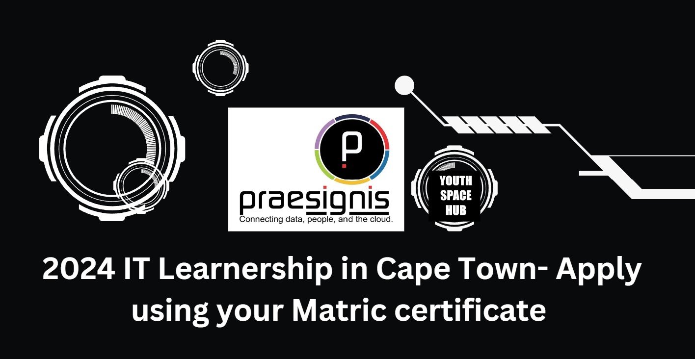 2024 IT Learnership in Cape Town- Apply using your Matric certificate