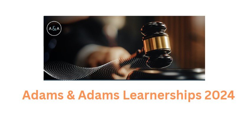 Adams & Adams Learnerships 2024