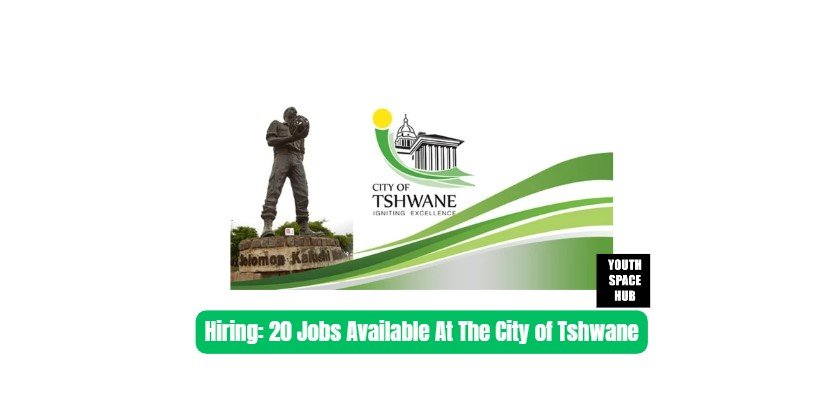 Hiring: 20 Jobs Available At The City of Tshwane