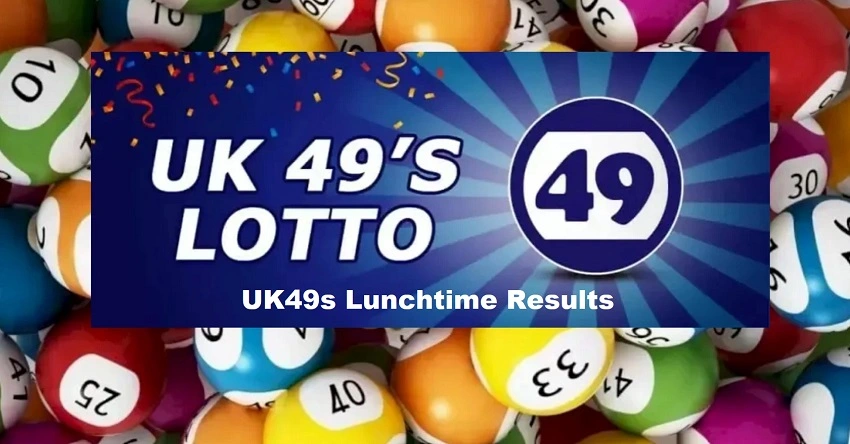 UK49S Lunchtime Results For Today