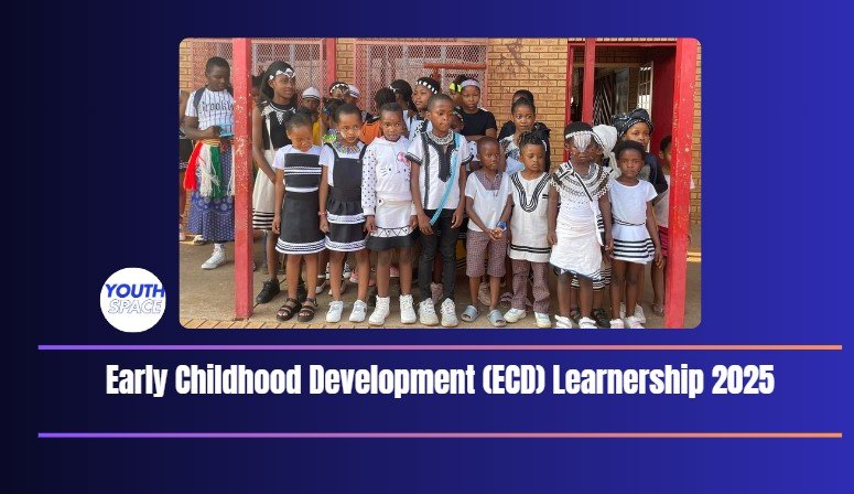 Early Childhood Development (ECD) Learnership 2025